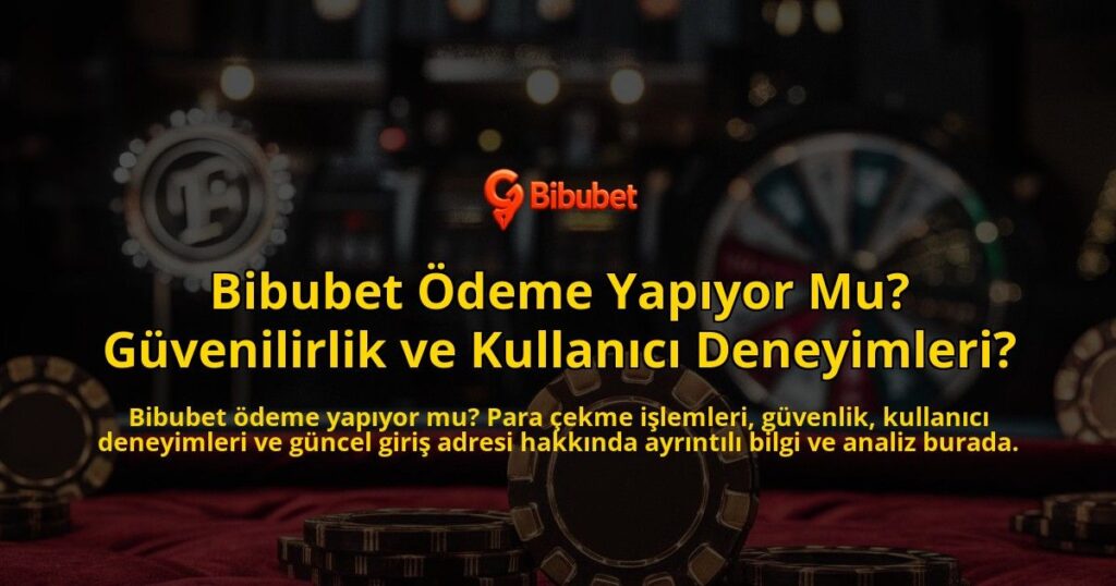 Bibubet-deme-Yapyor-Mu-Gvenilirlik-ve-Kullanc-Deneyimleri-overlay-1768155361.jpg